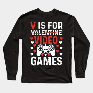 V Is For Video Game - Valentine Day Long Sleeve T-Shirt